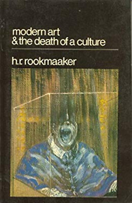 #ad #ad Modern Art and the Death of a Culture Paperback H. R. Rookmaaker $5.76