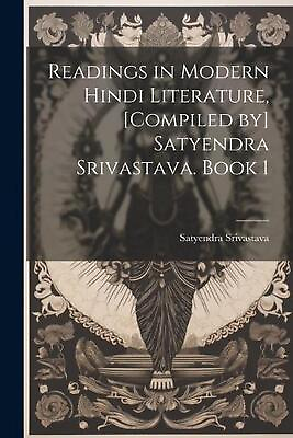#ad Readings in modern Hindi literature compiled by Satyendra Srivastava. Book 1 $32.94