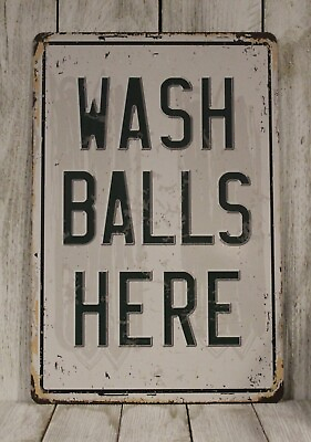 #ad Wash Balls Here Tin Sign Metal Golf Course Pro Shop Golfer Funny Rustic Vintage $10.97