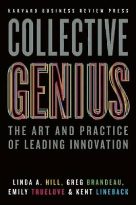 #ad #ad Collective Genius: The Art and Practice of Leading Innovation Hardcover GOOD $4.67