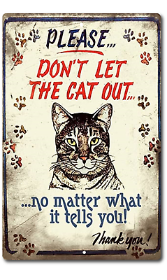 #ad Cat Out Tin Sign Funny Metal Wall Vintage Look Decor Art Signs Retro Home $13.95