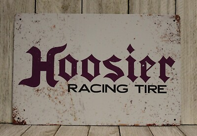 #ad Hoosier Racing Tires Tin Sign Metal Rustic Look Garage Mechanic Tire Shop XZ $11.97