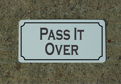 #ad Pass It Over Metal Sign $13.45