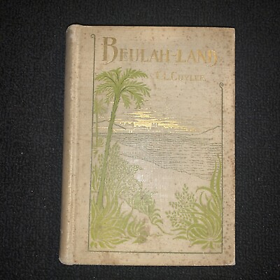#ad Beulah Land Words of Cheer for Christian Pilgrims 1896 by Theodore Cuyler $39.99