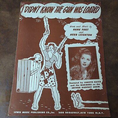 #ad I Didn#x27;t Know The Gun Was Loaded by Hank Fort Vintage Sheet Music 1949 $4.95