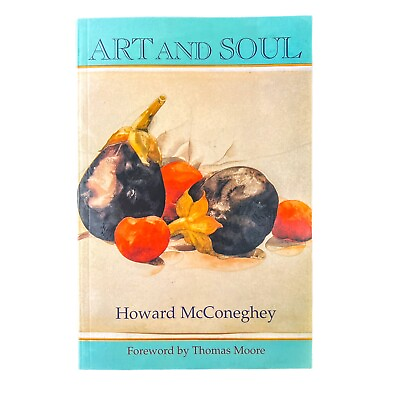 #ad Art and Soul by Howard McConeghey SIGNED 2003 SC First Edition $59.50