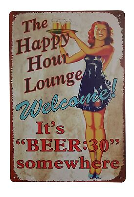 #ad The Happy Hour Lounge Welcome It#x27;s Beer Retro Vintage Decor Metal Tin Sign 1... $18.01