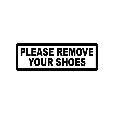 #ad PLEASE REMOVE YOUR SHOES STICKER DECAL SIGN DOOR BUSINESS CHURCH SCHOOL MOSQUE $2.67