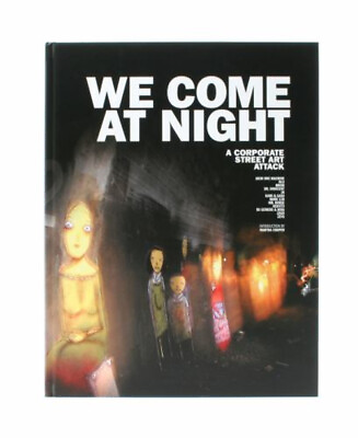 #ad #ad We Come at Night : A Corporate Street Art Attack Hardcover $7.92