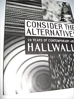#ad Consider the Alternatives: 20 Years of Contemporary Art at Hallwalls $356.07