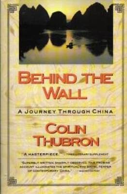 #ad Behind the Wall: A Journey Through China Paperback By Thubron Colin GOOD $4.08