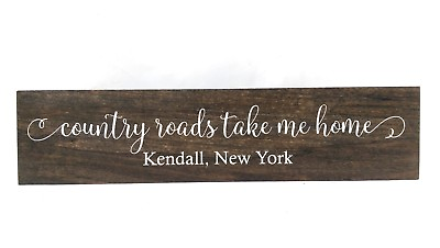 Customized quot;Country Roads Take Me Homequot; Rustic Wood Sign Hometown Country Decor $20.00