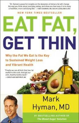 #ad Eat Fat Get Thin: Why the Fat We Eat Is the Key to Sustained Weight Loss GOOD $4.06
