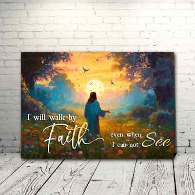 #ad I Walk By Faith Even When I Can Not See Canvas Poster Wall Art Decoration $45.95