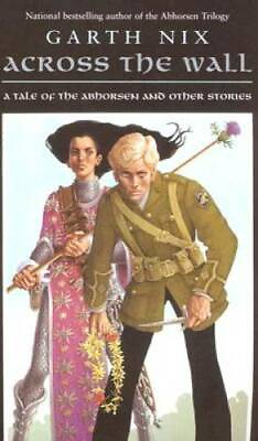 #ad Across the Wall: A Tale of the Abhorsen and Other Stories Paperback GOOD $5.53