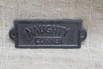 #ad 1 Cast Iron NAUGHTY CORNER Door Plaque Garden Sign Ranch Wall Decor Man Cave $9.74