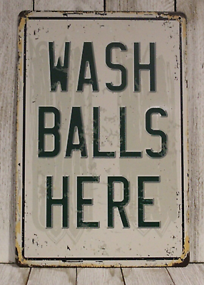 #ad Wash Balls Here Tin Sign Metal Golf Course Pro Shop Golfer Funny Rustic Vintage $10.95