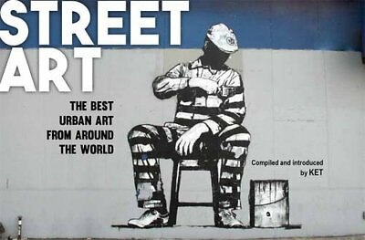 #ad Street Art: The Best Urban Art from Around the World by Ket Alan Book The Fast $6.67