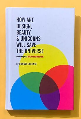 #ad Beautiful Economics: How Art Design Beauty and Unicorns Will Save the Unive.. $15.00