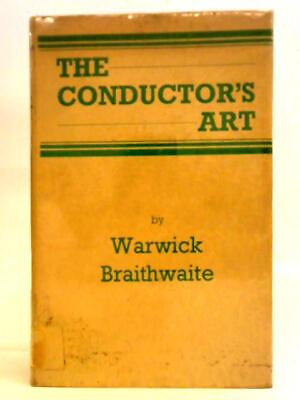 #ad The Conductor#x27;s Art Warwick Braithwaite 1952 ID:55413 $22.96