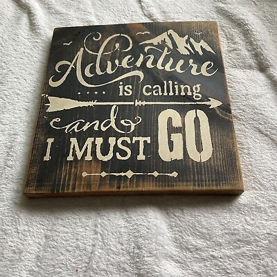 #ad Adventure is calling and I must go Wood Sign Rustic Decor 11 X 12 $4.00
