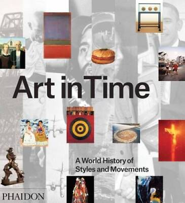 #ad Art in Time: A World History of Styles and Movements Hardcover GOOD $21.64