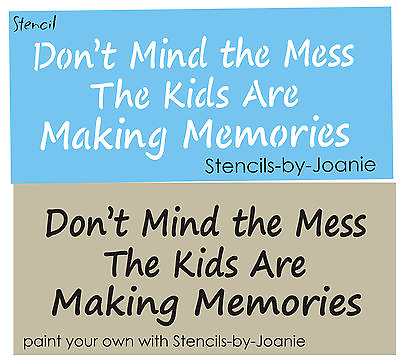 Primitive Stencil Don#x27;t Mind Mess Kids Making Memories Family Home Country signs $10.95